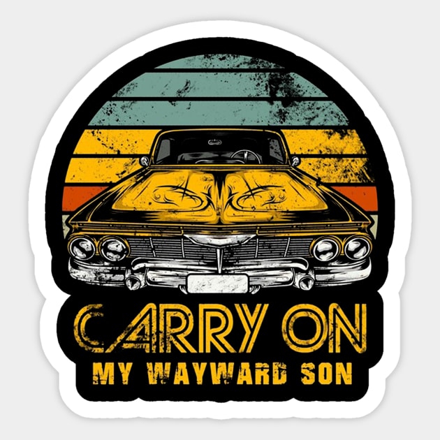 carry on my wayward son Sticker by loriabaery